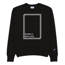 Load image into Gallery viewer, "Highly Skilled" Champion Sweatshirt